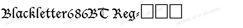 Blackletter686BT Reg字体转换 Blackletter686BT Reg字体转换